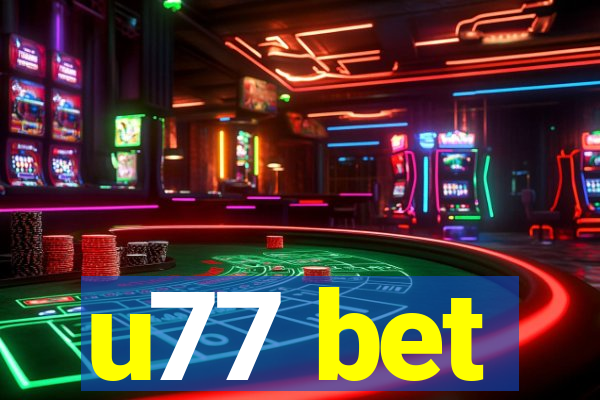 u77 bet